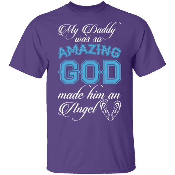 My Dad Was Made An Angel T-Shirt CustomCat