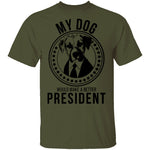My Dog Would Make A Better President T-Shirt CustomCat