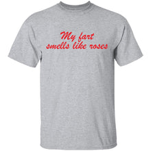 My Fart Smells Like Roses T-Shirt