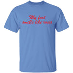 My Fart Smells Like Roses T-Shirt CustomCat