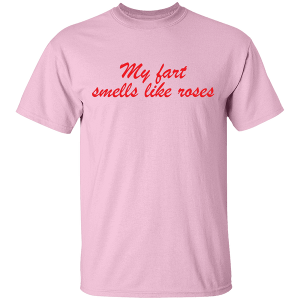 My Fart Smells Like Roses T-Shirt CustomCat