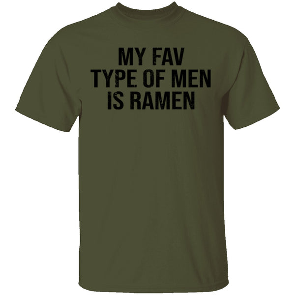 My Fav Type Of Men Is Ramen T-Shirt CustomCat