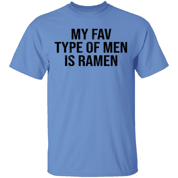 My Fav Type Of Men Is Ramen T-Shirt CustomCat