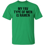 My Fav Type Of Men Is Ramen T-Shirt CustomCat