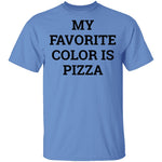 My Favorite Color is Pizza T-Shirt CustomCat