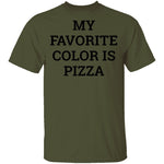 My Favorite Color is Pizza T-Shirt CustomCat