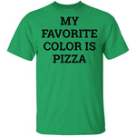 My Favorite Color is Pizza T-Shirt CustomCat