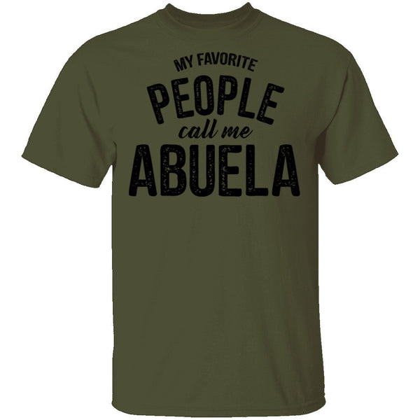 My Favorite People Call Me Abuella T-Shirt CustomCat