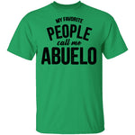 My Favorite People Call Me Abuello T-Shirt CustomCat