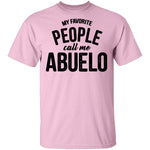 My Favorite People Call Me Abuello T-Shirt CustomCat