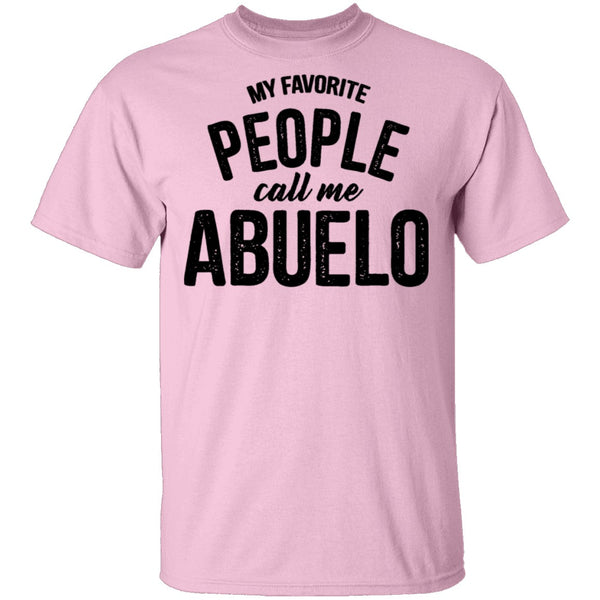 My Favorite People Call Me Abuello T-Shirt CustomCat