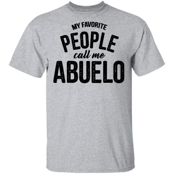 My Favorite People Call Me Abuello T-Shirt CustomCat