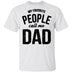 My Favorite People Call Me Dad T-Shirt CustomCat