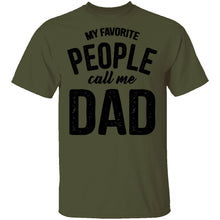 My Favorite People Call Me Dad T-Shirt
