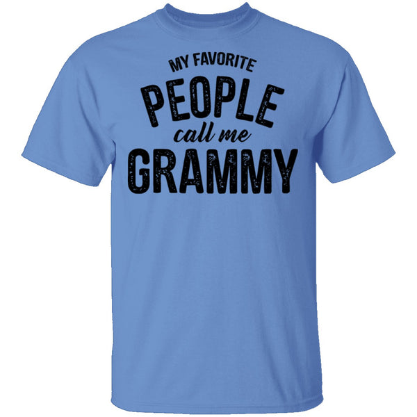 My Favorite People Call Me Grammy T-Shirt CustomCat