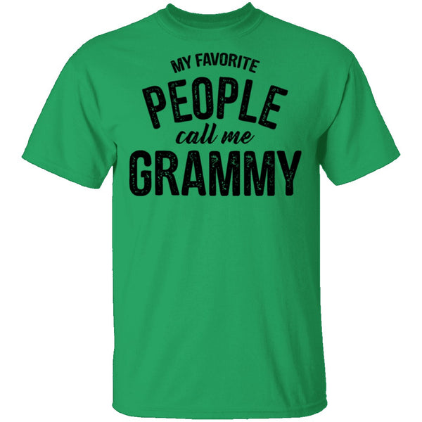 My Favorite People Call Me Grammy T-Shirt CustomCat