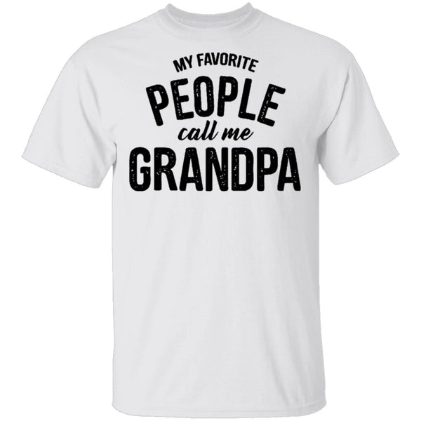 My Favorite People Call Me Grandpa T-Shirt CustomCat