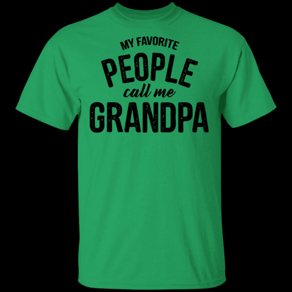 My Favorite People Call Me Grandpa T-Shirt CustomCat