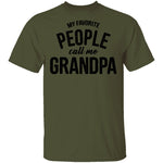 My Favorite People Call Me Grandpa T-Shirt CustomCat