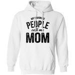 My Favorite People Call Me Mom T-Shirt CustomCat
