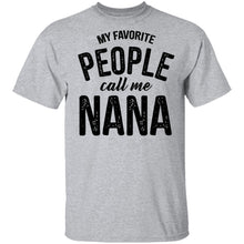 My Favorite People Call Me Nana T-Shirt