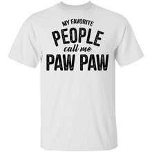 My Favorite People Call Me Paw Paw T-Shirt