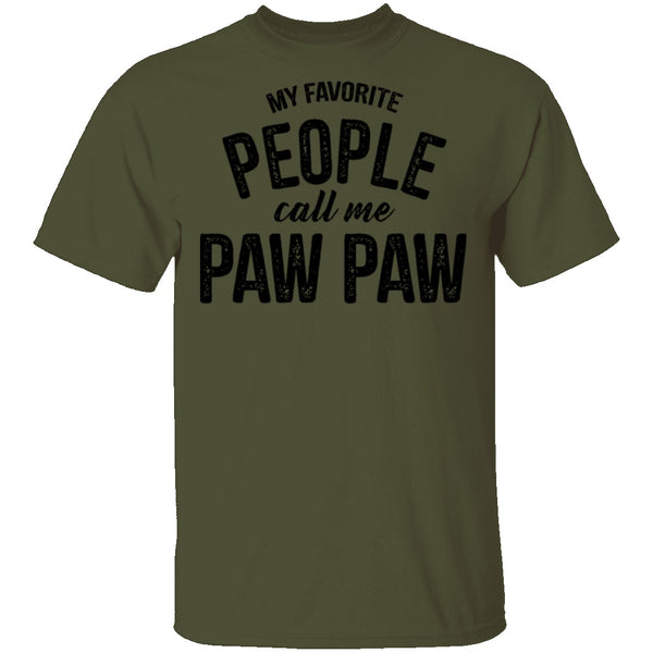 My Favorite People Call Me Paw Paw T-Shirt CustomCat