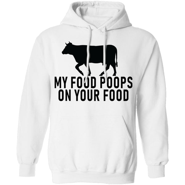 My Food Poops On Your Food T-Shirt CustomCat