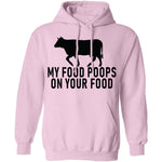 My Food Poops On Your Food T-Shirt CustomCat