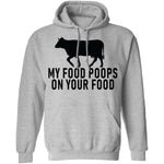 My Food Poops On Your Food T-Shirt CustomCat