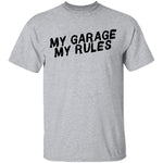 My Garage My Rules T-Shirt CustomCat