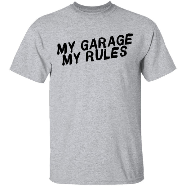 My Garage My Rules T-Shirt CustomCat