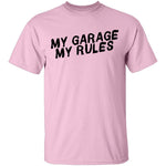 My Garage My Rules T-Shirt CustomCat