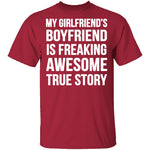 My Girlfriend's Boyfriend Is Awesome T-Shirt CustomCat