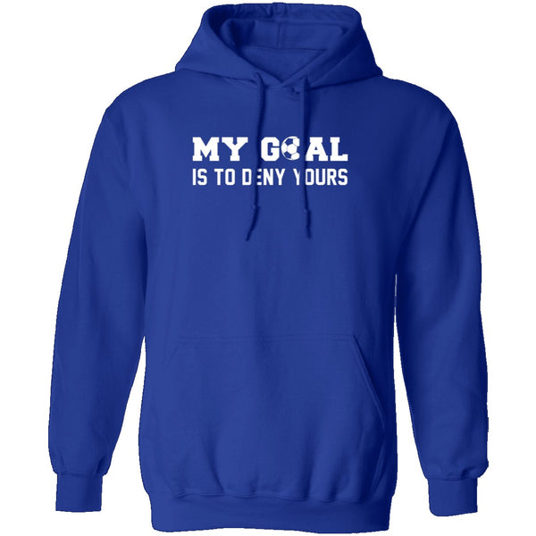 My Goal Is To Deny Yours T-Shirt CustomCat