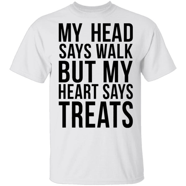 My Head Says Gym But My Heart Says Treats T-Shirt CustomCat