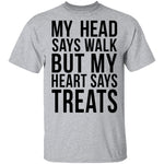 My Head Says Gym But My Heart Says Treats T-Shirt CustomCat