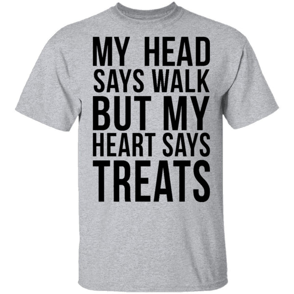 My Head Says Gym But My Heart Says Treats T-Shirt CustomCat