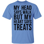 My Head Says Gym But My Heart Says Treats T-Shirt CustomCat