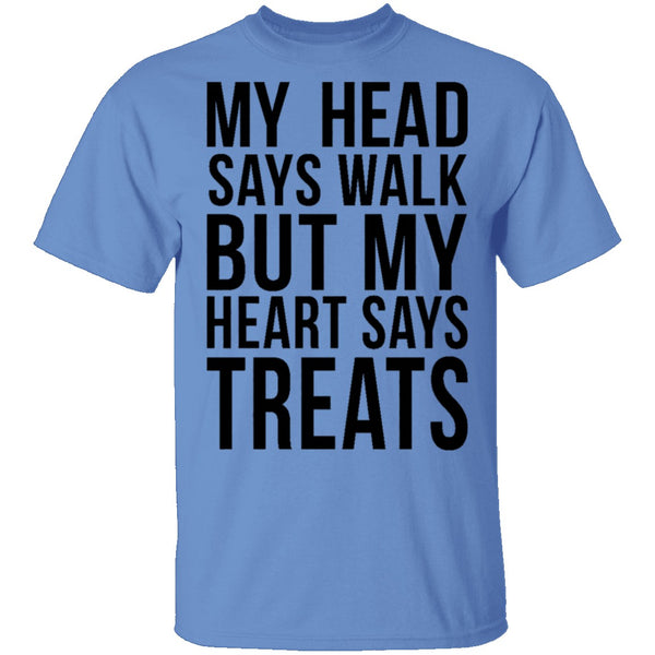 My Head Says Gym But My Heart Says Treats T-Shirt CustomCat