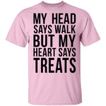 My Head Says Gym But My Heart Says Treats T-Shirt CustomCat