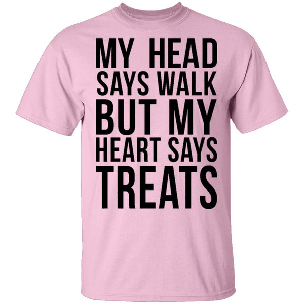 My Head Says Gym But My Heart Says Treats T-Shirt CustomCat
