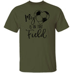 My Heart Is On That Soccer Field T-Shirt CustomCat