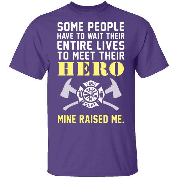 My Hero Raised Me Firefighter T-Shirt CustomCat