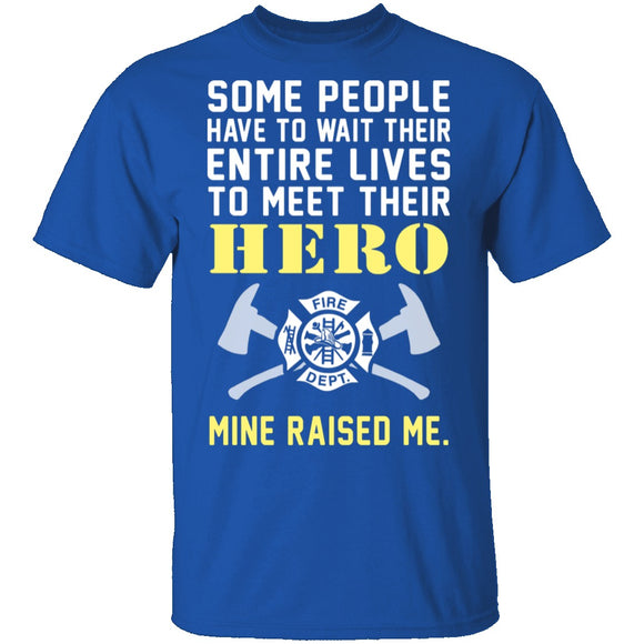 My Hero Raised Me Firefighter T-Shirt CustomCat