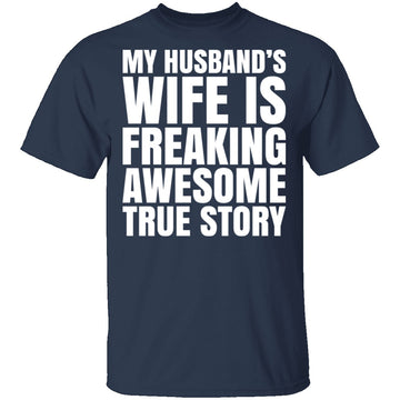My Husband's Wife Is Awesome T-Shirt CustomCat