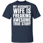 My Husband's Wife Is Awesome T-Shirt CustomCat