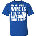 My Husband's Wife Is Awesome T-Shirt CustomCat