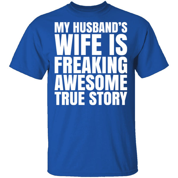 My Husband's Wife Is Awesome T-Shirt CustomCat