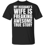 My Husband's Wife Is Awesome T-Shirt CustomCat